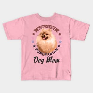 Pomeranian, World's Best Dog Mom T-Shirt Kids T-Shirt